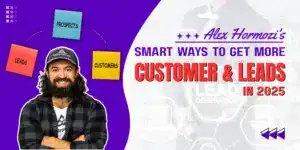 Alex Hormozi explaining lead generation strategies and business growth.